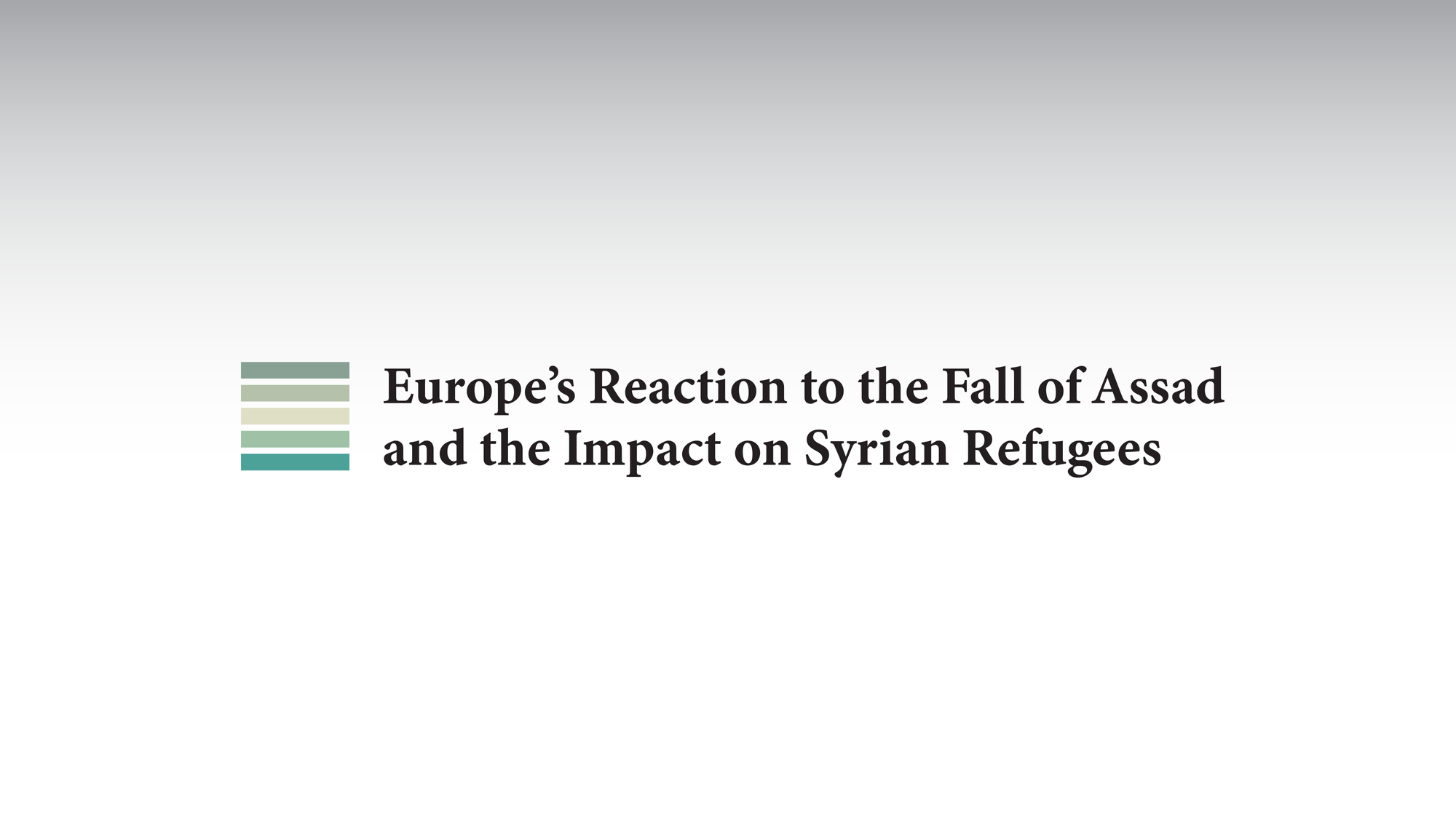 Europe’s Reaction to the Fall of Assad and the Impact on Syrian Refugees