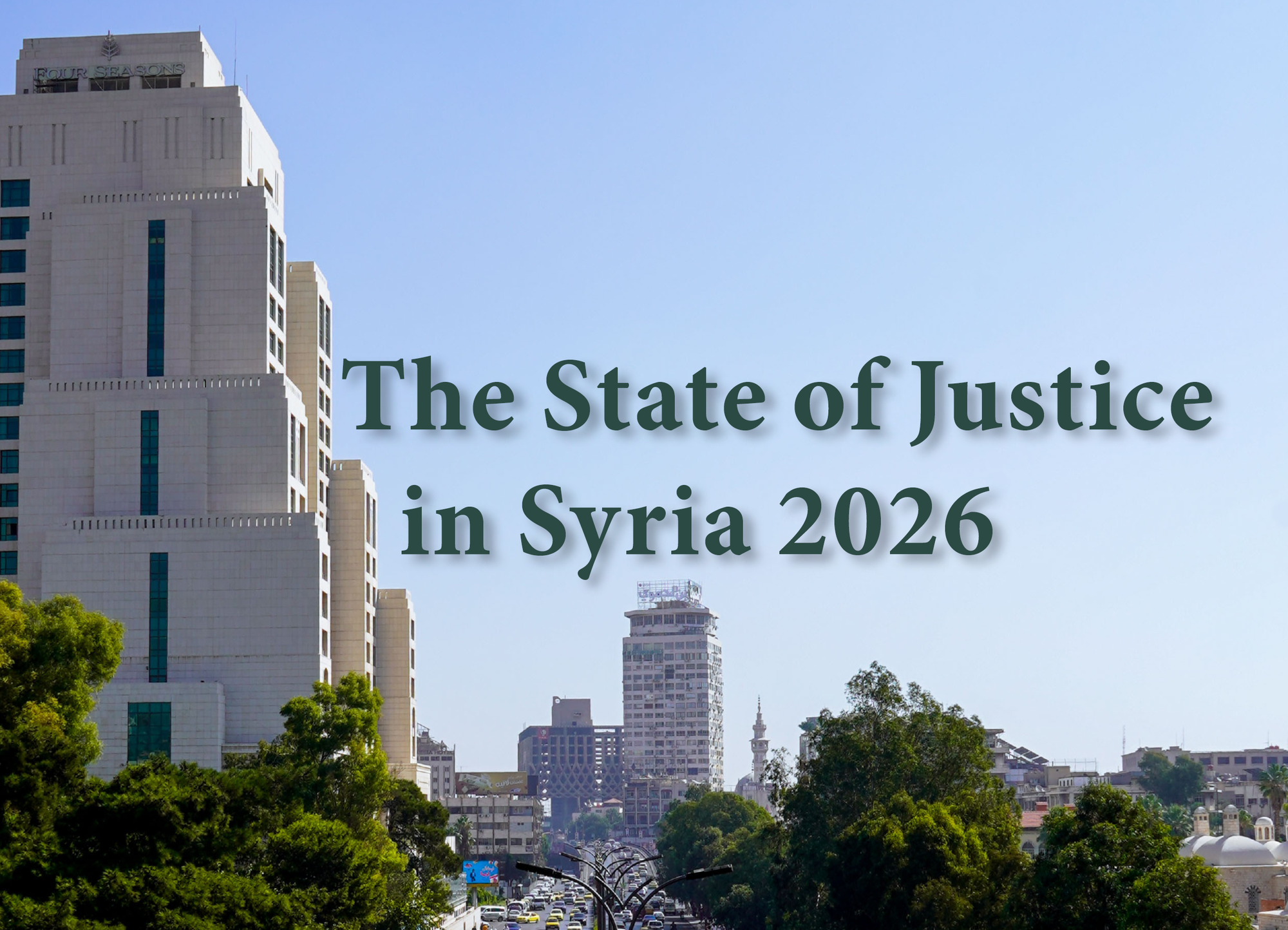 The State of Justice in Syria 2026