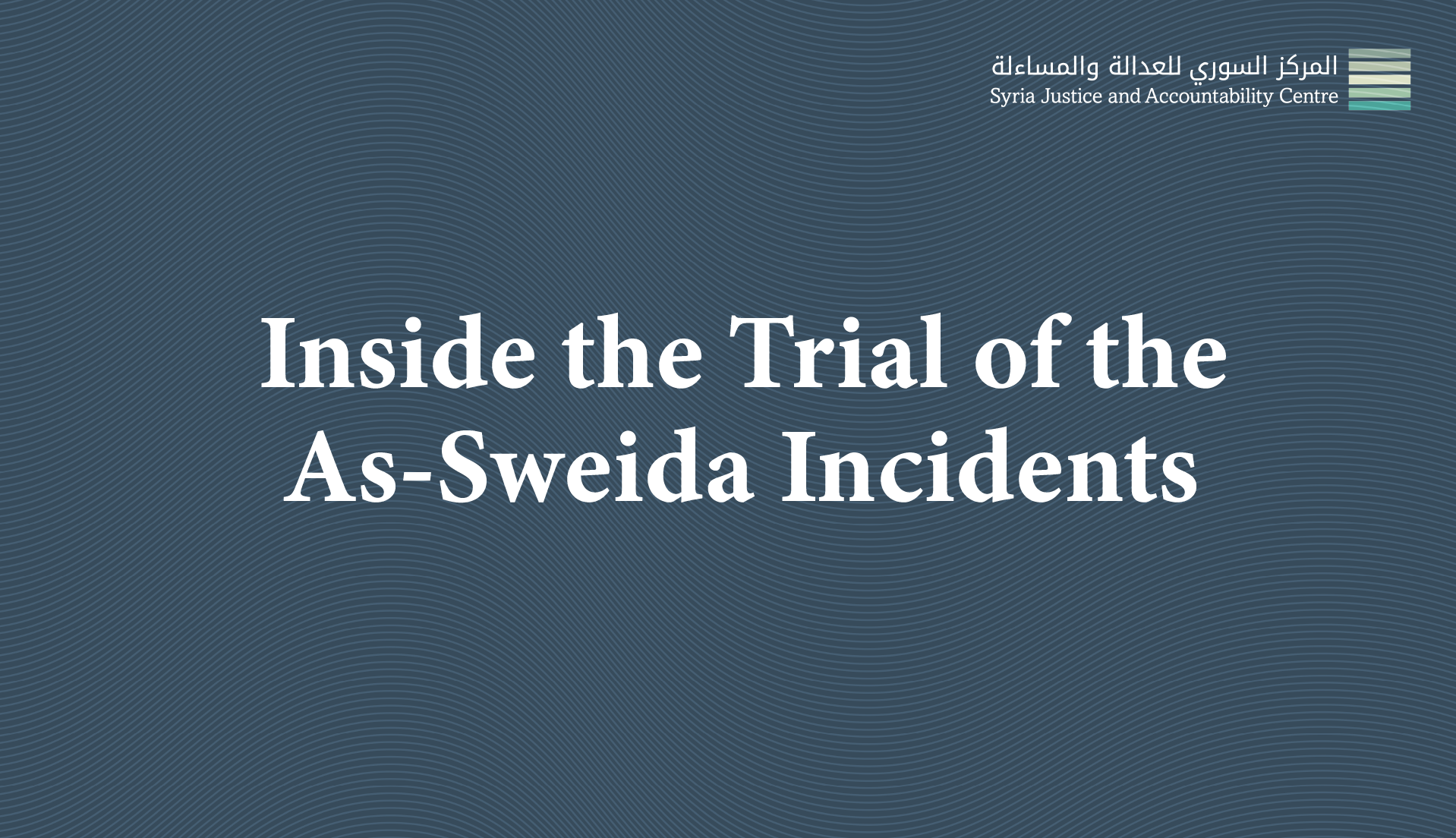 Inside the Trial of As-Sweida Incidents #2: Inculpatory and Exculpatory Witnesses