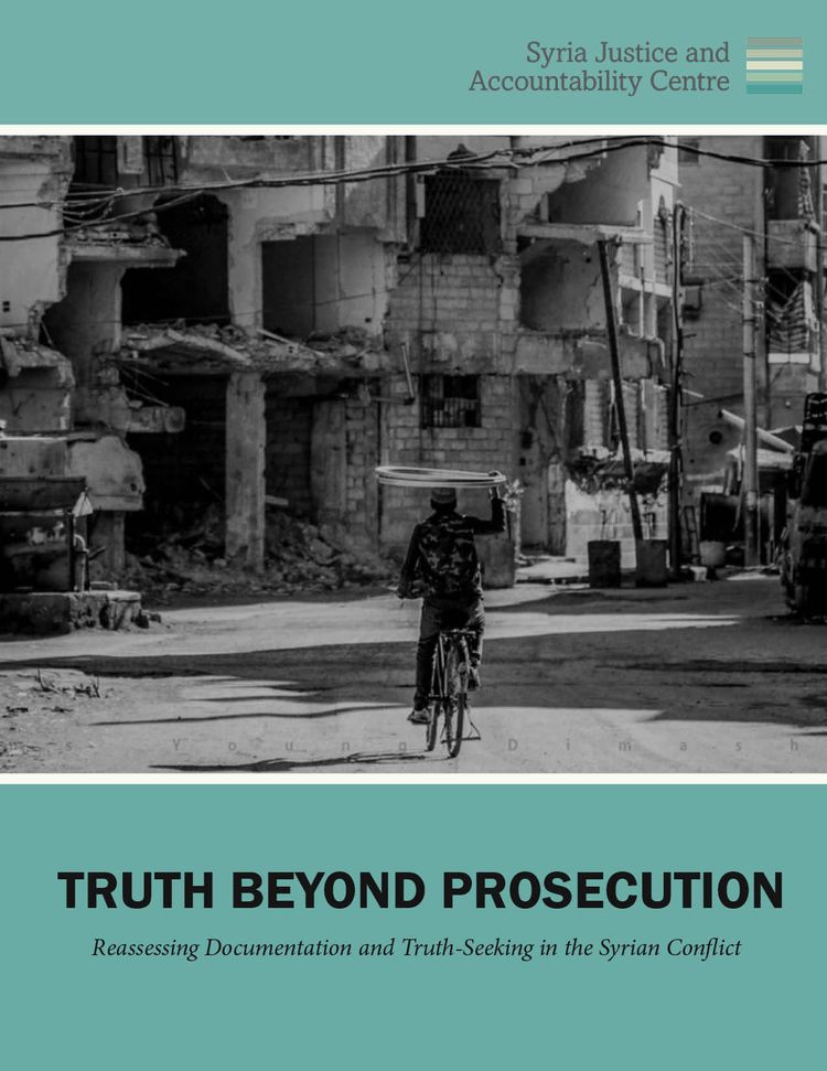 Truth Beyond Prosecution – Reassessing Documentation and Truth-Seeking in the Syrian Conflict