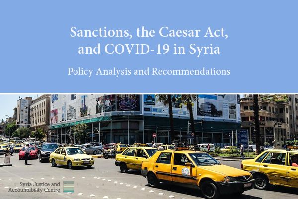 REPORT RELEASE: Sanctions, the Caesar Act, and COVID-19 in Syria