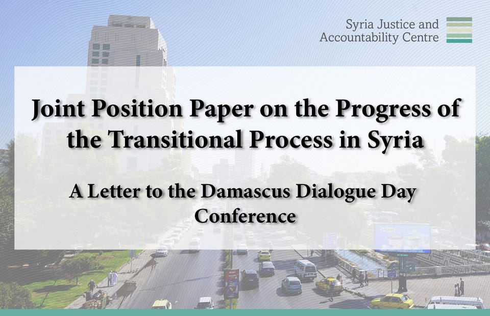 Joint Position Paper on the Progress of the Transitional Process in Syria: A Letter to the Damascus Dialogue Day Conference