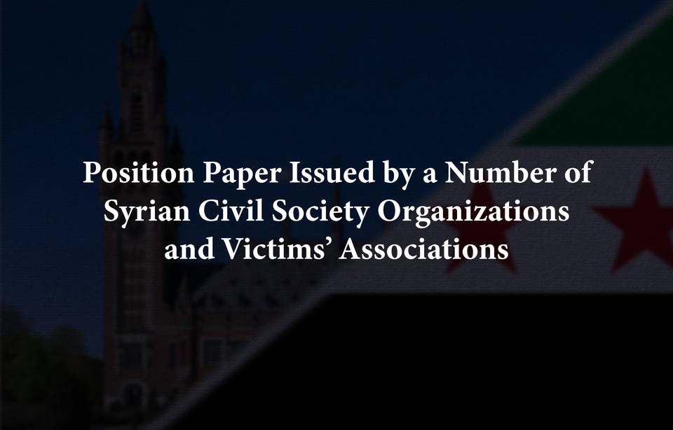 Position Paper Issued by a Number of Syrian Civil Society Organizations and Victims’ Associations