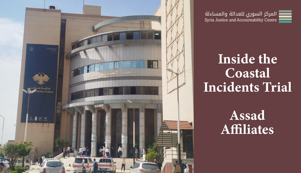 Inside the Coastal Incidents Trial – Assad’s Affiliates #6: Too Poor to Fund Terrorism
